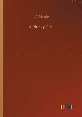 A Plucky Girl 1