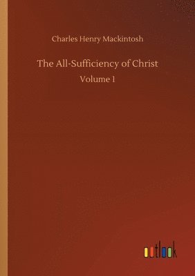 bokomslag The All-Sufficiency of Christ