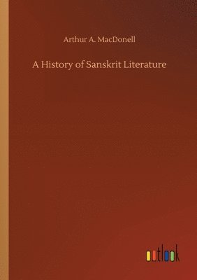 A History of Sanskrit Literature 1