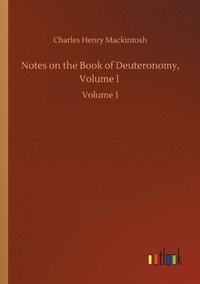 bokomslag Notes on the Book of Deuteronomy, Volume I