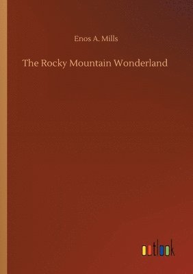 The Rocky Mountain Wonderland 1