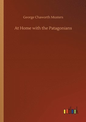 bokomslag At Home with the Patagonians