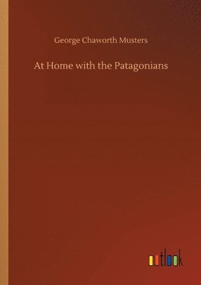 At Home with the Patagonians