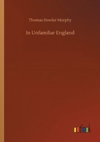 bokomslag In Unfamiliar England