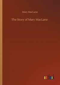 bokomslag The Story of Mary MacLane