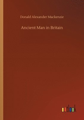 bokomslag Ancient Man in Britain