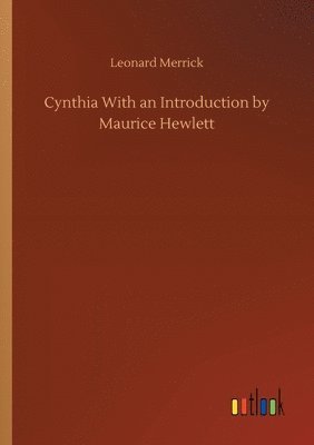 Cynthia With an Introduction by Maurice Hewlett 1