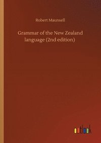 bokomslag Grammar of the New Zealand language (2nd edition)