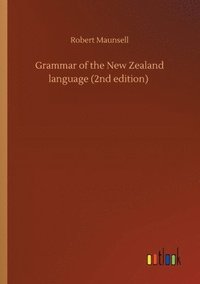 bokomslag Grammar of the New Zealand language (2nd edition)