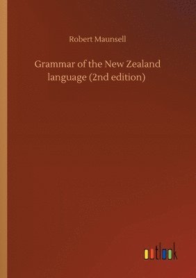 Grammar of the New Zealand language (2nd edition) 1