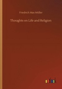 bokomslag Thoughts on Life and Religion