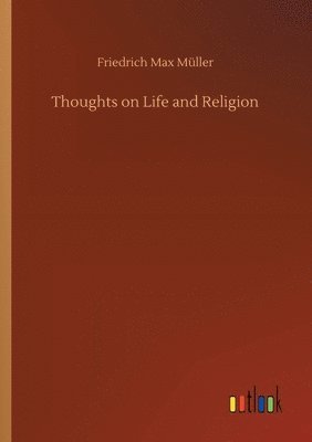 bokomslag Thoughts on Life and Religion