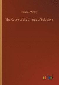 bokomslag Cause of the Charge of Balaclava