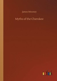 bokomslag Myths of the Cherokee