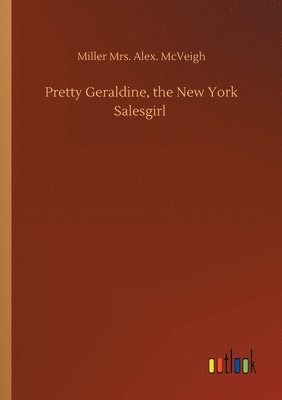 Pretty Geraldine, the New York Salesgirl 1