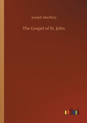 bokomslag The Gospel of St. John