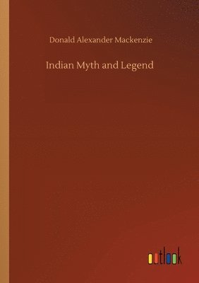 bokomslag Indian Myth and Legend