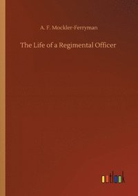 bokomslag The Life of a Regimental Officer