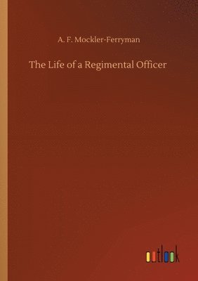 Life of a Regimental Officer