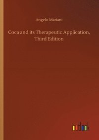 bokomslag Coca and its Therapeutic Application, Third Edition