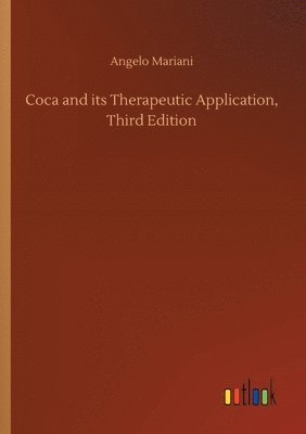 bokomslag Coca and its Therapeutic Application, Third Edition