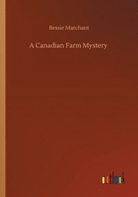 bokomslag A Canadian Farm Mystery