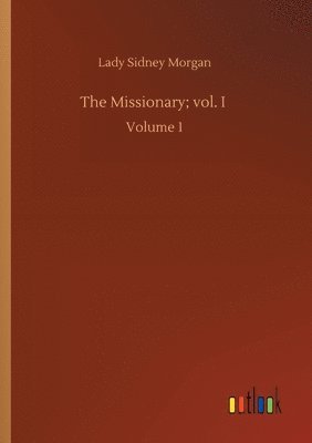 The Missionary; vol. I 1