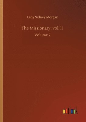 bokomslag The Missionary; vol. II