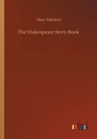 bokomslag The Shakespeare Story-Book
