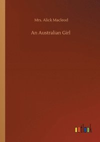 bokomslag An Australian Girl