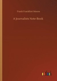 bokomslag A Journalists Note-Book
