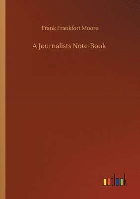 bokomslag A Journalists Note-Book