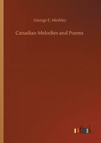 bokomslag Canadian Melodies and Poems