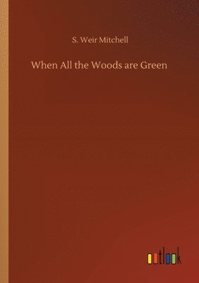 bokomslag When All the Woods are Green