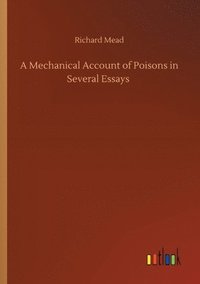 bokomslag Mechanical Account of Poisons in Several Essays