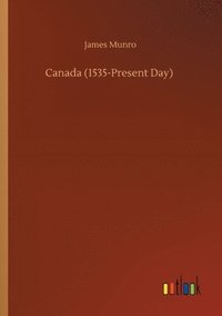 bokomslag Canada (1535-Present Day)
