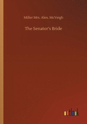 bokomslag The Senator's Bride