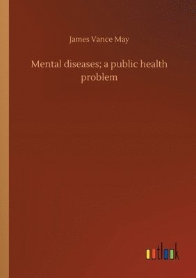 bokomslag Mental diseases; a public health problem