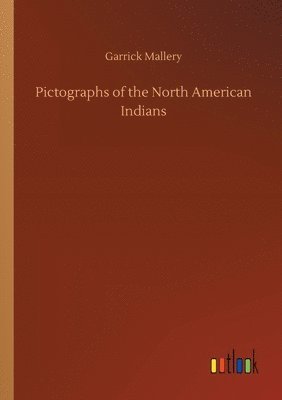 bokomslag Pictographs of the North American Indians