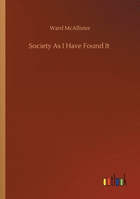 bokomslag Society As I Have Found It