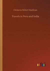 bokomslag Travels in Peru and India