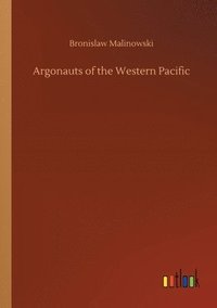 bokomslag Argonauts of the Western Pacific