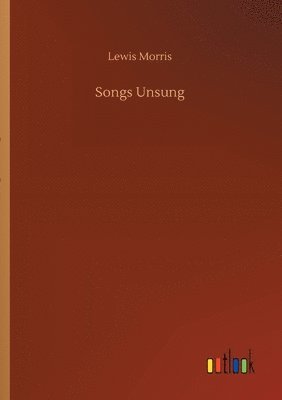 bokomslag Songs Unsung