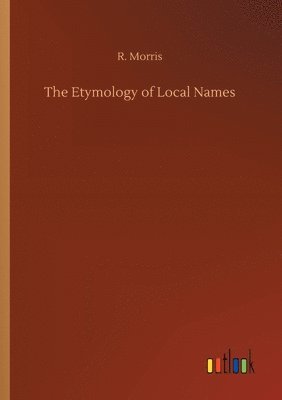 bokomslag The Etymology of Local Names