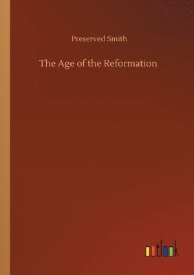 The Age of the Reformation 1