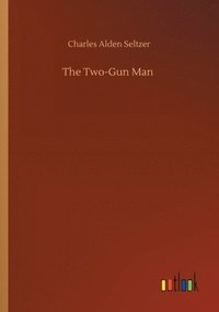 bokomslag The Two-Gun Man