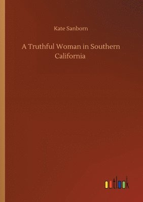 A Truthful Woman in Southern California 1