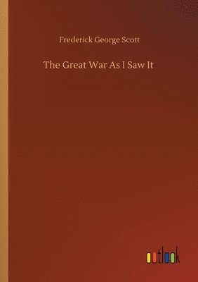 bokomslag The Great War As I Saw It