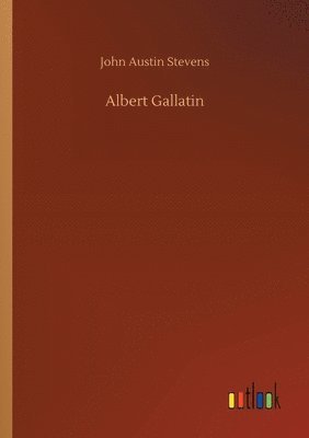 bokomslag Albert Gallatin