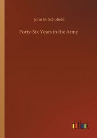 bokomslag Forty-Six Years in the Army